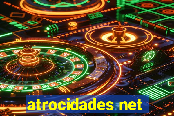 atrocidades net